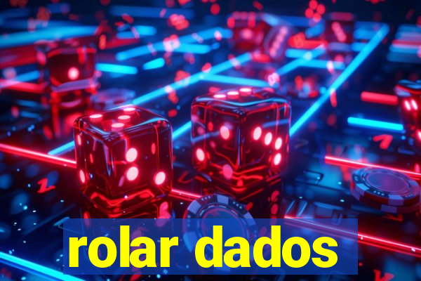 rolar dados